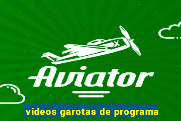 videos garotas de programa